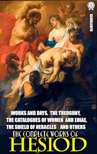 The Complete Works of Hesiod. Illustrated - Hesiod - ebook