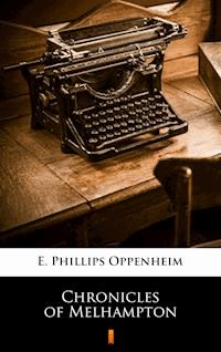 Chronicles of Melhampton - E. Phillips Oppenheim - ebook