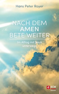 Nach dem Amen bete weiter - Hans-Peter Royer - ebook