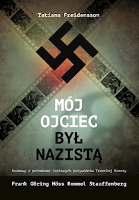Mój ojciec był nazistą - Tatiana Freidensson - książka