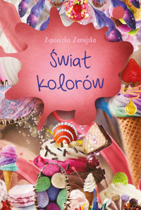 Świat kolorów - Zamojska Agnieszka - ebook