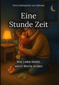 Eine Stunde Zeit - Chris Hohlstamm von Dehnen - ebook