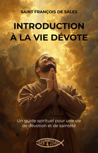 Introduction à la vie dévote - Saint François de Sales - ebook
