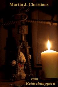 Zum Reinschnuppern - Martin Johannes Christians - ebook