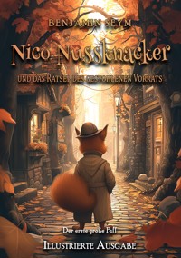 Nico Nussknacker und das Rätsel des gestohlenen Vorrats - Illustrierte Ausgabe - Benjamin Seym - ebook