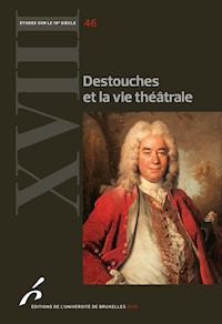 Destouches et la vie théâtrale - Catherine Ramond - ebook