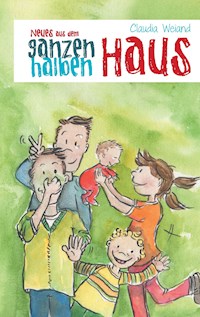 Neues aus dem ganzen halben Haus - Claudia Weiand - ebook