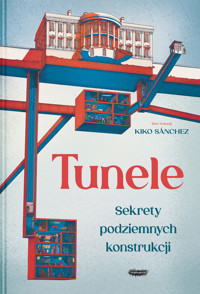 Tunele. Sekrety podziemnych konstrukcji - Kiko Sánchez - książka