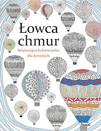 Łowca chmur Relaksująca kolorowanka dla dorosłych -  - książka