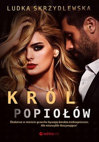 Król popiołów - Skrzydlewska Ludka - ebook + audiobook + książka