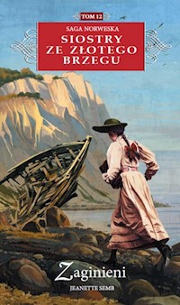 Siostry ze Złotego Brzegu 12 Zaginieni - Jeanette Semb - książka