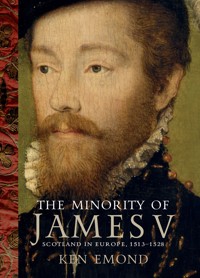 The Minority of James V - Ken Emond - ebook