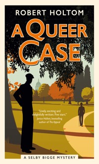The Selby Bigge Mysteries series - A Queer Case - Robert Holtom - ebook