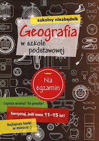 Szkolny niezbędnik Geografia w szkole podstawowej -  - książka