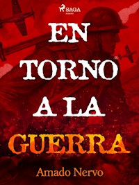 En torno a la guerra - Amado Nervo - ebook