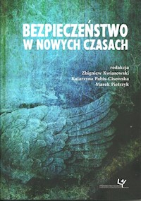 Bezpieczeństwo w nowych czasach -  - książka