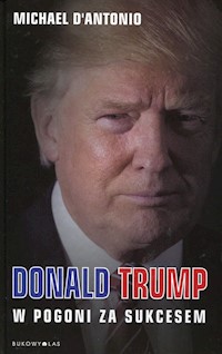 Donald Trump W pogoni za sukcesem - DAntonio Michael - książka