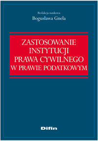 Zastosowanie instytucji prawa cywilnego w prawie podatkowym - - książka