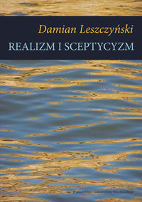Realizm i sceptycyzm - Damian Leszczyński - książka