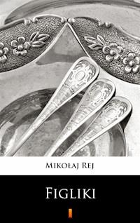 Figliki - Mikołaj Rej - ebook