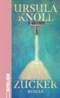 Zucker - Ursula Knoll - ebook