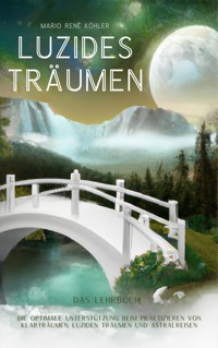 Luzides Träumen - Mario René Köhler - ebook