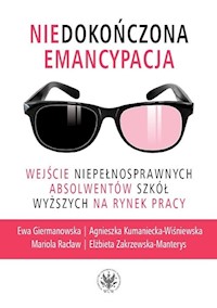 Niedokończona emancypacja - Giermanowska Ewa, Kumaniecka-Wiśniewska Agnieszka, Racław Mariola, Zakrzewska-Manterys Elżbieta - książka