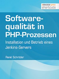 Softwarequalität in PHP-Prozessen - René Schröder - ebook