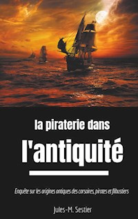 La piraterie dans l'Antiquité - Jules-M. Sestier - ebook