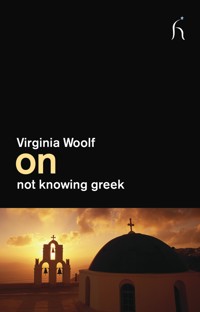 On Not Knowing Greek - Virginia Woolf - ebook
