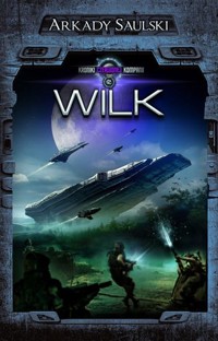 Wilk. Kroniki Czerwonej Kompanii. Tom 2 - Arkady Saulski - książka