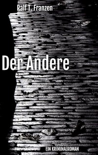Der Andere - Ralf  Franzen - ebook