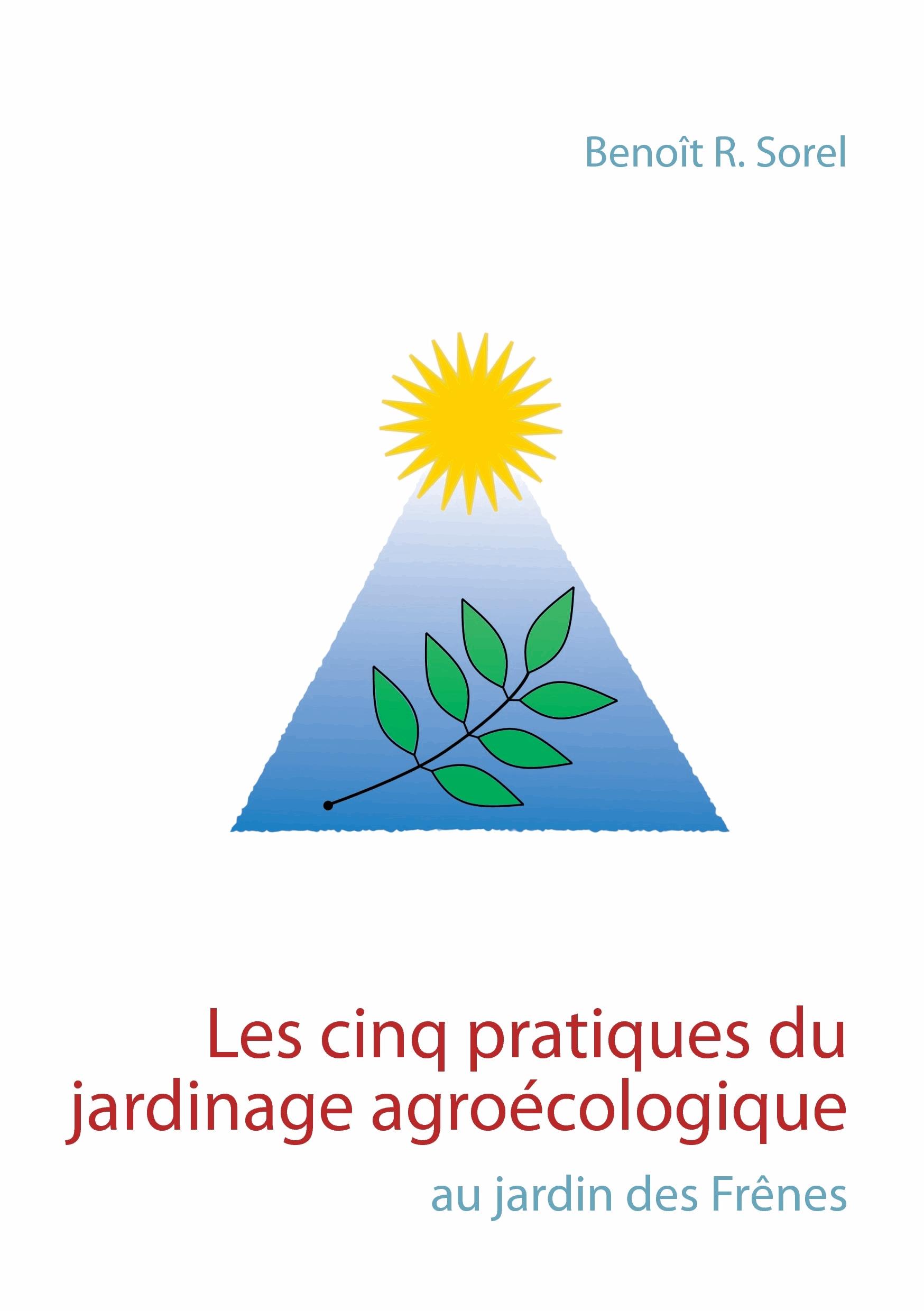 Les cinq pratiques du jardinage agroécologique