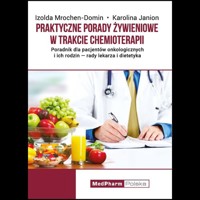 Praktyczne porady żywieniowe w trakcie chemioterapii - Mrochen-Domin Izolda, Janion Karolina - książka