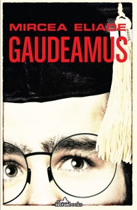 Gaudeamus - Mircea Eliade - ebook