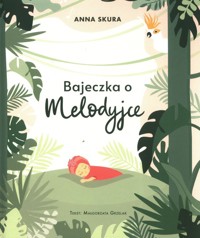 Bajeczka o Melodyjce - Grzelak Małgorzata - książka