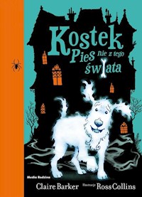 Kostek Pies nie z tego świata - Claire Barker - książka