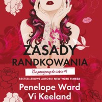 Zasady randkowania. Nie pasujemy do siebie #1 - Ward Penelope, Vi Keeland - ebook + audiobook