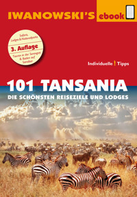 101 Tansania - Reiseführer von Iwanowski - Andreas Wölk - ebook