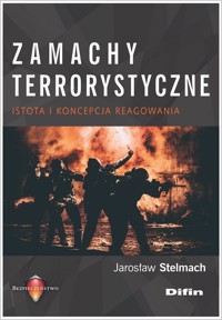 Zamachy terrorystyczne - Stelmach Jarosław - książka