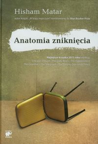 Anatomia zniknięcia - Hisham Matar - książka