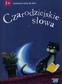 Czarodziejskie słowa Wartościowe teksty dla dzieci 3-latki -  - książka