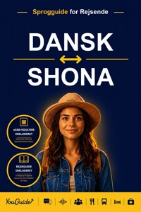 The Language Guide for Travelers - Danish to Shona - YouGuide - ebook