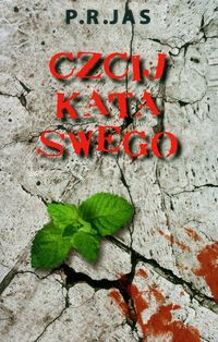 Czcij kata swego - Jas P.R. - książka