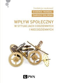 Wpływ społeczny - Dariusz Doliński, Eugenia Mandal - książka