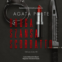 Druga szansa Scordatto - Agata Polte - ebook + audiobook