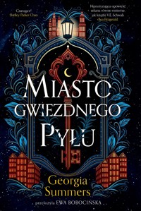 Miasto gwiezdnego pyłu - Georgia Summers - książka