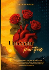 Un coeur pour trois - chloé michineau - ebook