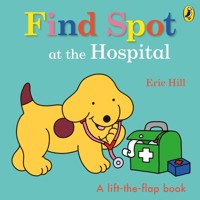 Find Spot at the Hospital - Hill Eric - książka