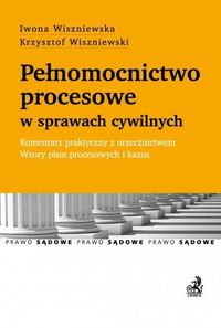 Pełnomocnictwo procesowe w sprawach cywilnych - Wiszniewska Iwona, Wiszniewski Krzysztof - książka